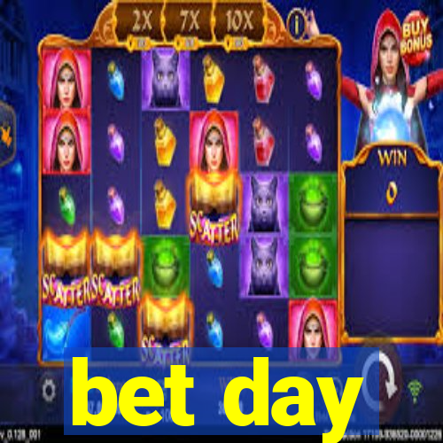 bet day